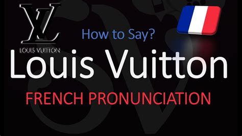 louis vuitton french|Louis Vuitton french pronunciation.